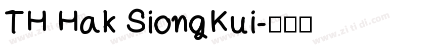 TH Hak SiongKui字体转换